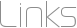 Links